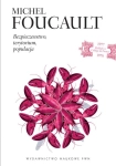BEZPIECZEŃSTWO TERYTORIUM POPULACJA MICHEL FOUCAULT