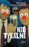 NIETYKALNI PIOTR NISZTOR WOJCIECH DUDZIŃSKI