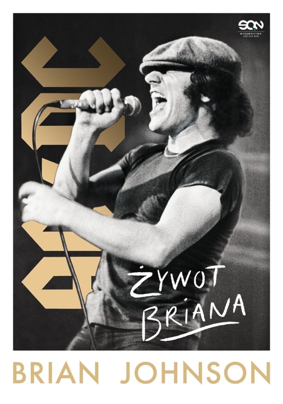 ŻYWOT BRIANA BRIAN JOHNSON AUTOBIOGRAFIA WOKALISTY AC/DC
