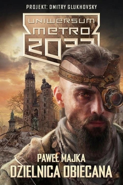 UNIWERSUM METRO 2033 DZIELNICA OBIECANA PAWEŁ MAJKA