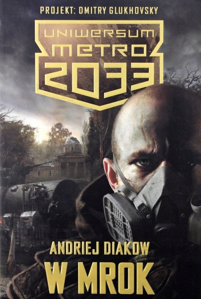 W MROK UNIWERSUM METRO 2033 ANDRIEJ DIAKOW