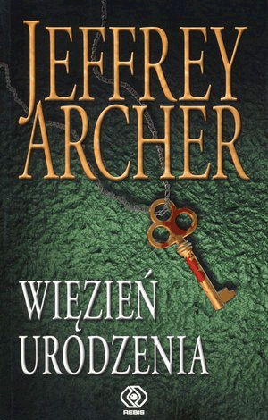 WIĘZIEŃ URODZENIA JEFFREY ARCHER
