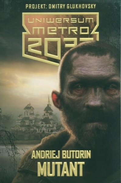 UNIWERSUM METRO 2033 MUTANT ANDRIEJ BUTORIN