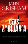 CZAS ZABIJANIA CYKL JAKE BRIGANCE JOHN GRISHAM