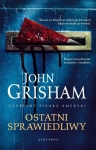 OSTATNI SPRAWIEDLIWY JOHN GRISHAM