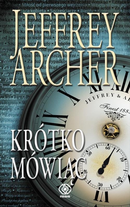 KRÓTKO MÓWIĄC JEFFREY ARCHER