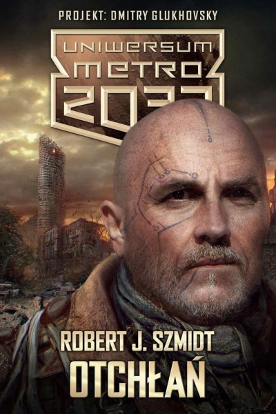 UNIWERSUM METRO 2033 OTCHŁAŃ ROBERT J SZMIDT