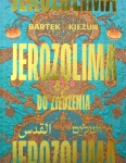 JEROZOLIMA DO ZJEDZENIA BARTEK KIEŻUN