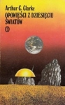 OPOWIEŚCI Z DZISIĘCIU ŚWIATÓW ARTHUR C. CLARKE