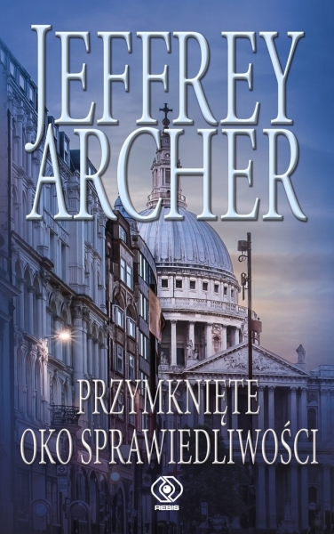 PRZYMKNIĘTE OKO SPRAWIEDLIWOŚCI JEFFREY ARCHER MAŁGORZATA GRABOWSKA