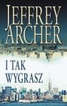 I TAK WYGRASZ JEFFREY ARCHER NOWA