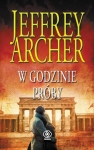W GODZINIE PRÓBY JEFFREY ARCHER