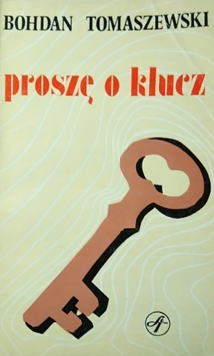 PROSZĘ O KLUCZ BOHDAN TOMASZEWSKI OPOWIADANIA SPORTOWE