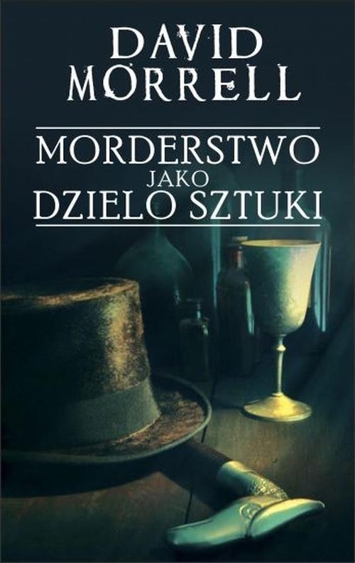 MORDERSTWO JAKO DZIEŁO SZTUKI DAVID MORRELL