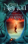 ŚWIAT CZAROWNIC W PUŁAPCE ANDRE NORTON