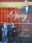 BOGUSŁAW KACZYŃSKI PRZEDSTAWIA OPERY TOSCA GIACCOMO PUCCINI DVD TOM 1