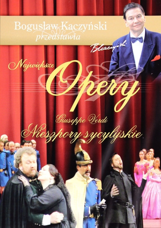 BOGUSŁAW KACZYŃSKI PRZEDSTAWIA OPERY NIESZPORY SYCYLIJSKIE DVD TOM 5