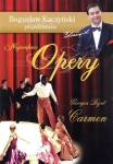BOGUSŁAW KACZYŃSKI PRZEDSTAWIA OPERY CARMEN DVD TOM 7