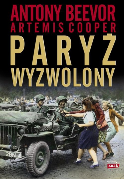 PARYŻ WYZWOLONY ANTONY BEEVOR
