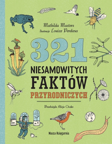 321 NIESAMOWITYCH FAKTÓW PRZYRODNICZNYCH MATHILDA MASTERS