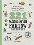 321 PASJONUJĄCYCH FAKTÓW NAUKOWYCH MATHILDA MASTERS
