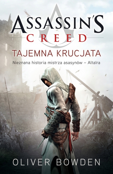 ASSASSINS CREED TAJEMNA KRUCJATA OLIVER BOWDEN