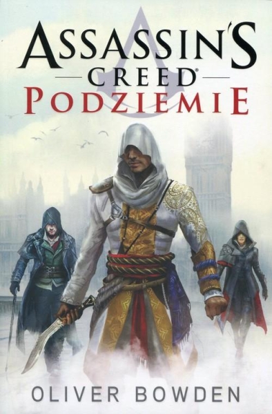 ASSASSINS CREED PODZIEMIE OLIVER BOWDEN