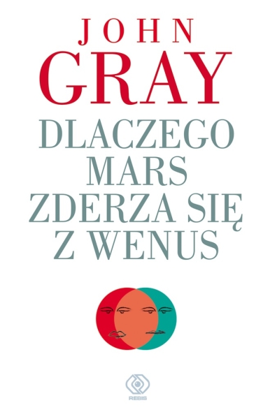 DLACZEGO MARS ZDERZA SIĘ Z WENUS JOHN GRAY
