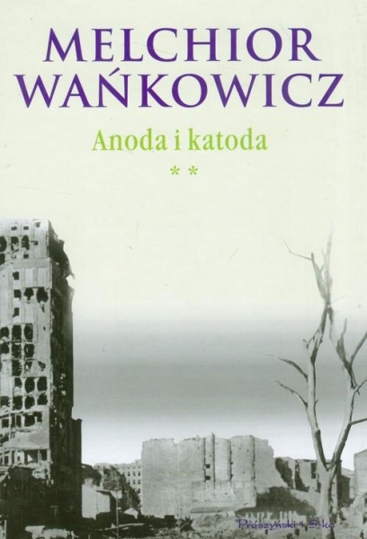 ANODA I KATODA TOM 2 MELCHIOR WAŃKOWICZ