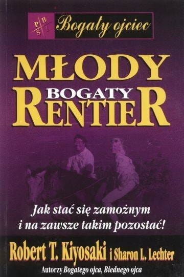 MŁODY BOGATY RENTIER ROBERT T KIYOSAKI SHARON L LECHTER