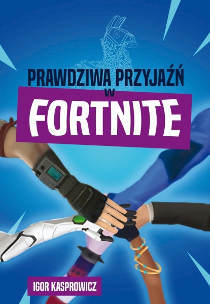PRAWDZIWA PRZYJAŹŃ W FORTNITE IGOR KASPROWICZ