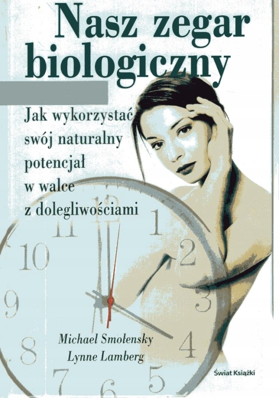 NASZ ZEGAR BIOLOGICZNY LYNNE LAMBERG MICHAEL SMOLENSKY