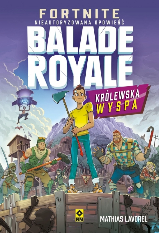 FORTNITE BALLADE ROYALE KRÓLEWSKA WYSPA MATHIAS LAVOREL