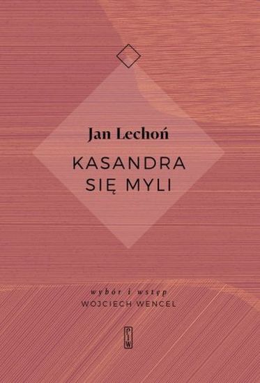KASANDRA SIĘ MYLI JAN LECHOŃ