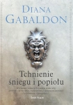TCHNIENIE ŚNIEGU I POPIOŁU DIANA GABALDON NOWA
