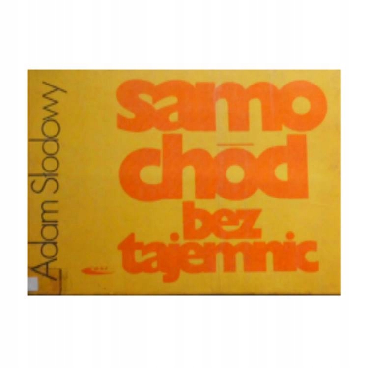 SAMOCHÓD BEZ TAJEMNIC ADAM SŁODOWY