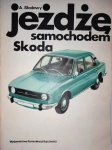 JEŻDŻĘ SAMOCHODEM SKODA ADAM SŁODOWY