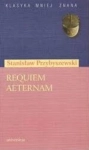 REQUIEM AETERNAM STANISŁAW PRZYBYSZEWSKI