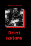 DZIECI SZATANA STANISŁAW PRZYBYSZEWSKI