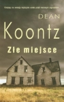 ZŁE MIEJSCE DEAN KOONTZ