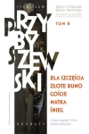 DZIEŁA LITERACKIE DLA SZCZĘŚCIA ZŁOTE RUNO GOŚCIE STANISŁAW PRZYBYSZEWSKI