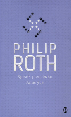 SPISEK PRZECIWKO AMERYCE PHILIP ROTH