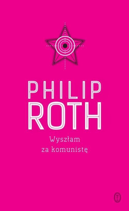 WYSZŁAM ZA KOMUNISTĘ PHILIP ROTH