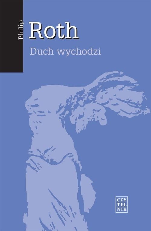 DUCH WYCHODZI PHILIP ROTH