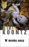 W MROKU NOCY DEAN KOONTZ