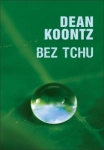 BEZ TCHU DEAN KOONTZ