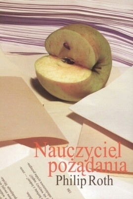 NAUCZYCIEL POŻĄDANIA PHILIP ROTH