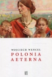 POLONIA AETERNA WOJCIECH WENCEL