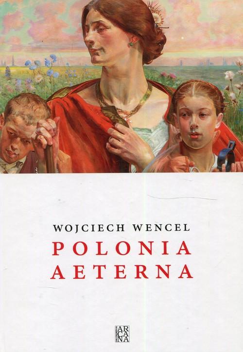 POLONIA AETERNA WOJCIECH WENCEL