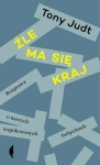 ŹLE MA SIĘ KRAJ TONY JUDT